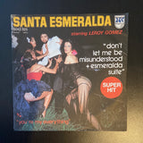 Santa Esmeralda Starring Leroy Gomez: Don't Let Me Be Misunderstood + Esmeralda Suite / You're My Everything (7")