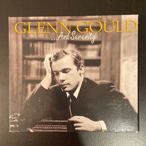 Glenn Gould: ...And Serenity (CD)