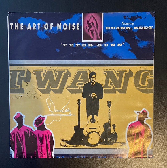 The Art Of Noise: Peter Gunn Featuring Duane Eddy / Something Always Happens (7