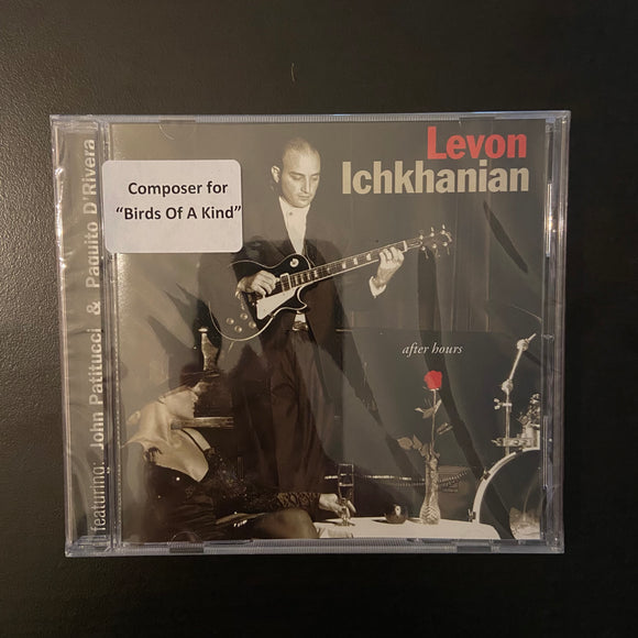 Levon Ichkhanian, featuring John Patitucci and Paquito D'Rivera: after hours (CD, still-sealed)