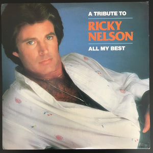 Ricky Nelson: A Tribute To Ricky Nelson: All My Best 2 x LP