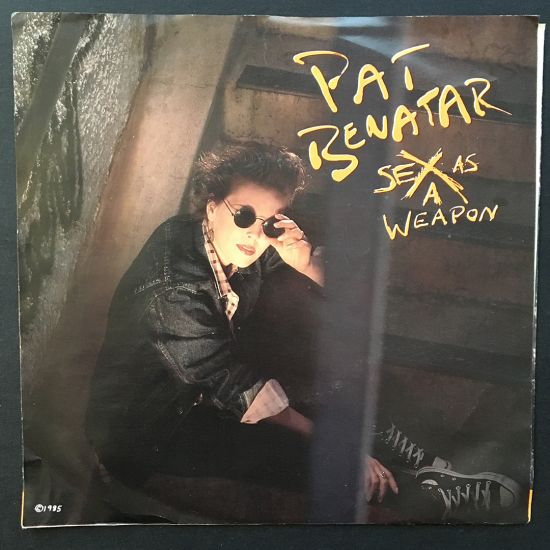Pat Benatar: Sex As a Weapon 7 inch 45 RPM