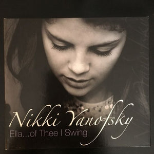 Nikki Yanofsky: Ella ... Of Thee I Swing CD and DVD