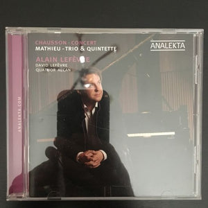 André Mathieu and Ernest Chausson: Chausson - concert. Mathieu - trio & quintette CD