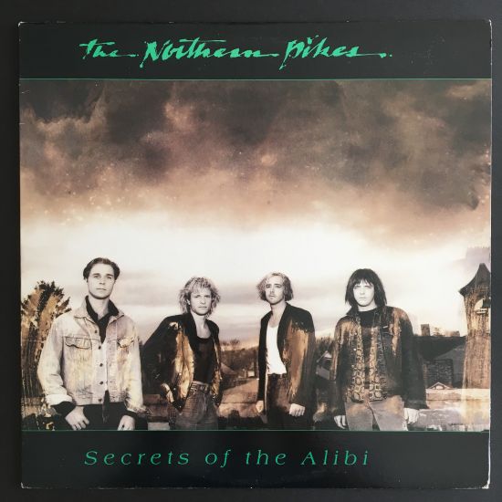 Northern Pikes: Secrets of the Alibi LP